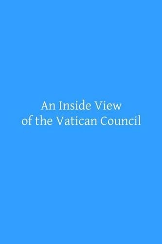 An Inside View of the Vatican Council