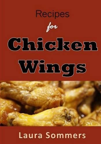 Recipes for Chicken Wings: (English)