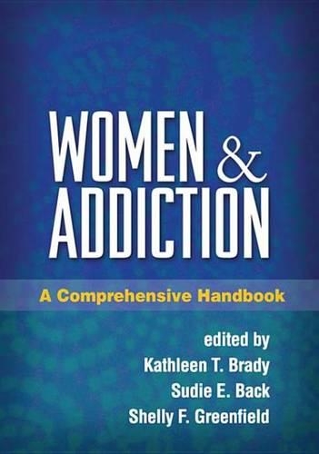 Women and Addiction: A Comprehensive Handbook