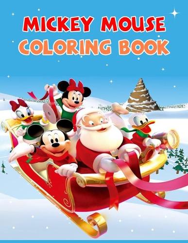 Mickey Mouse Coloring Book: Best Coloring Book Gift For Kids Ages 4-8 9-12