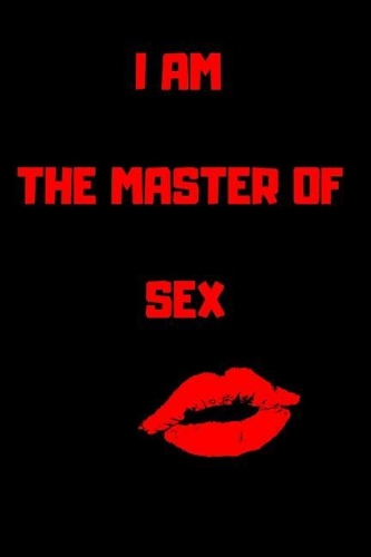 I am the master of SEX