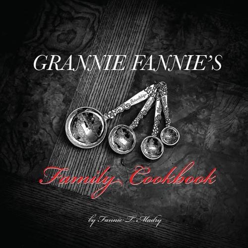 Grannie Fannie's Family Cookbook