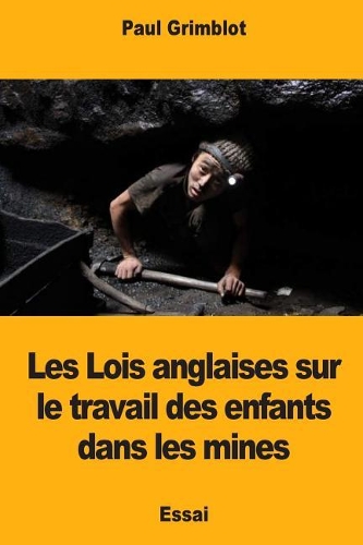 Les Lois anglaises sur le travail des enfants dans les mines