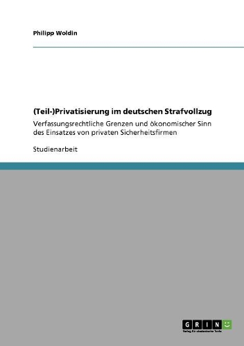 (Teil-)Privatisierung im deutschen Strafvollzug