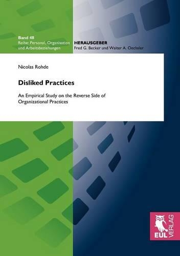 Disliked Practices: An Empirical Study on the Reverse Side of Organizational Practices(English)