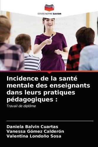 Incidence de la santé mentale des enseignants dans leurs pratiques pédagogiques