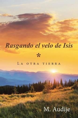 Rasgando El Velo de Isis (*): La Otra Tierra