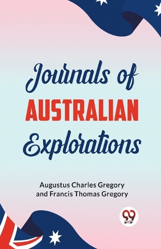 Journals of Australian Explorations