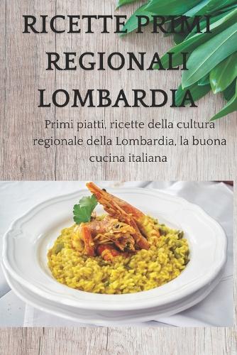 Ricette primi regionali Lombardia