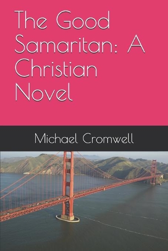 The Good Samaritan: A Christian Novel