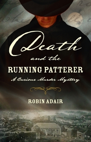 Death and the Running Patterer: A Curious Murder Mystery(Curious Murder Mysteries)