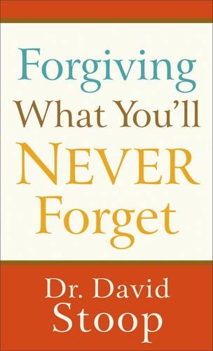 Forgiving What You`ll Never Forget