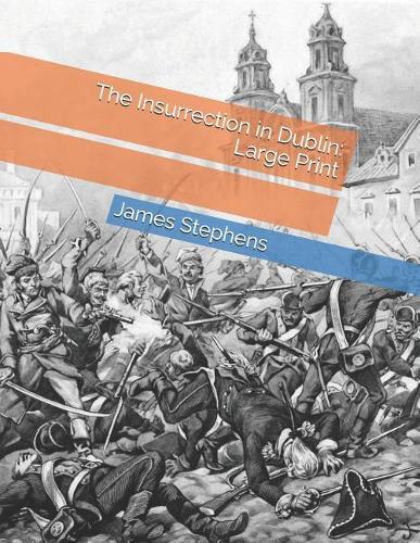 The Insurrection in Dublin