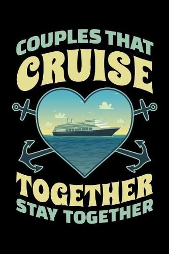 Couples That Cruise Together Stay Together