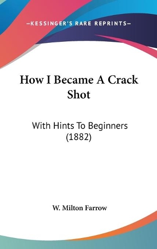 How I Became A Crack Shot