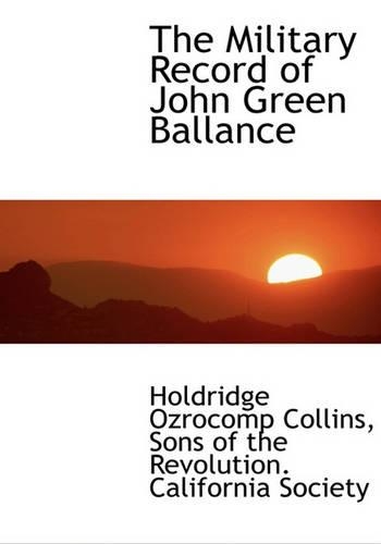 The Military Record of John Green Ballance