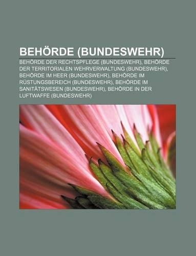 Behorde (Bundeswehr): Behorde Der Rechtspflege (Bundeswehr), Behorde Der Territorialen Wehrverwaltung (Bundeswehr)(German)