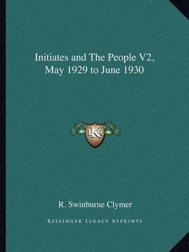 Initiates and The People V2, May 1929 to June 1930