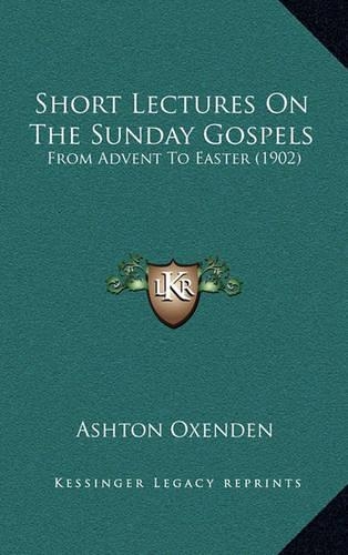 Short Lectures on the Sunday Gospels