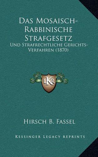 Das Mosaisch-Rabbinische Strafgesetz