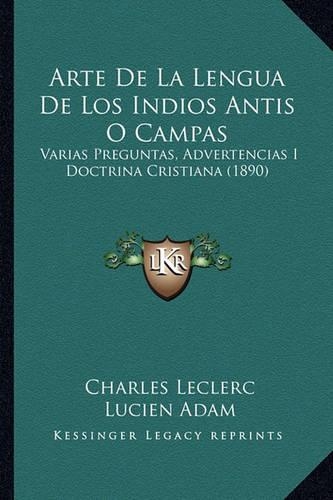 Arte de La Lengua de Los Indios Antis O Campas