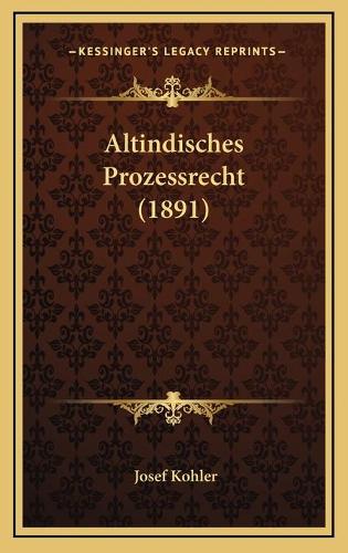 Altindisches Prozessrecht (1891): (German)