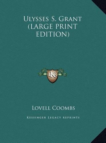 Ulysses S. Grant (LARGE PRINT EDITION)