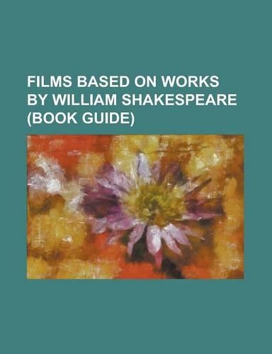 Films Based on Works by William Shakespeare (Book Guide)