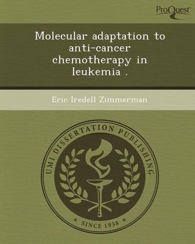 Molecular Adaptation to Anti-Cancer Chemotherapy in Leukemia