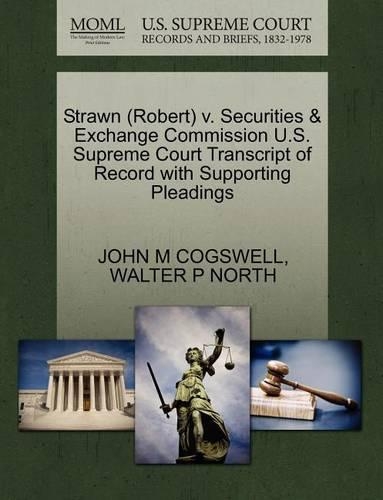 Strawn (Robert) V. Securities & Exchange Commission U.S. Supreme Court Transcript of Record with Supporting Pleadings