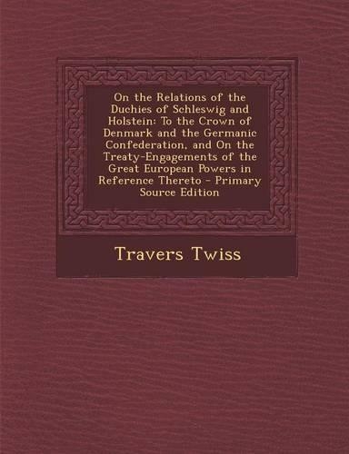 On the Relations of the Duchies of Schleswig and Holstein