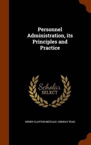 Personnel Administration, Its Principles and Practice