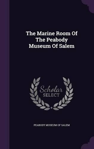 The Marine Room Of The Peabody Museum Of Salem