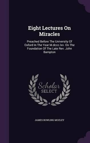 Eight Lectures On Miracles