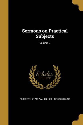 Sermons on Practical Subjects; Volume 3