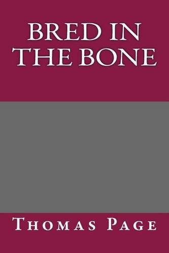 Bred in the Bone: (English)