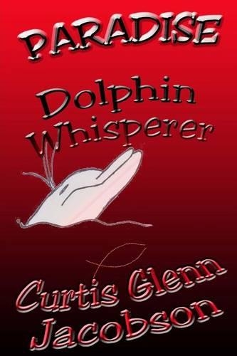 Paradise: Dolphin Whisperer(Paradise)