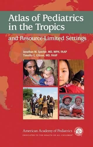 Atlas of Pediatrics in the Tropics and Resource-limited Settings