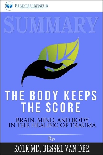 Summary of the Body Keeps the Score