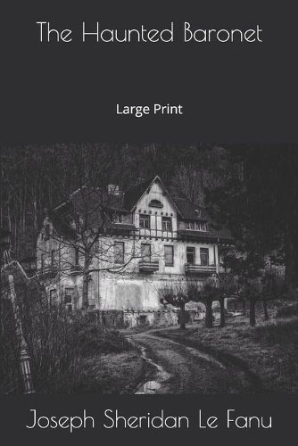 The Haunted Baronet: Large Print