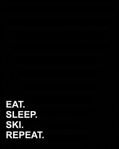 Eat Sleep Ski Repeat