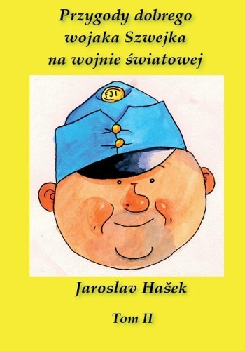 Przygody Dobrego Wojaka Szwejka Na Wojnie Swiatowej