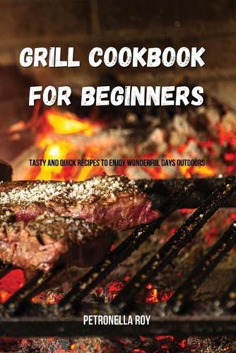 Grill Cookbook for Beginners