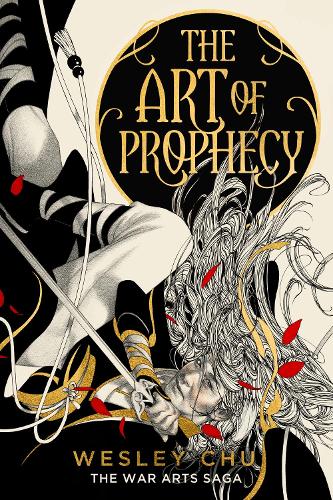 The Art of Prophecy: (1 The War Arts Saga)