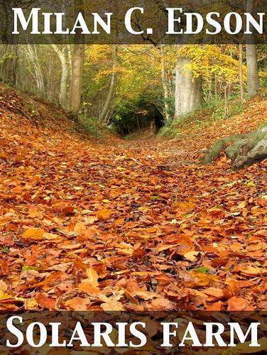 Solaris Farm a Story of the Twentieth Century