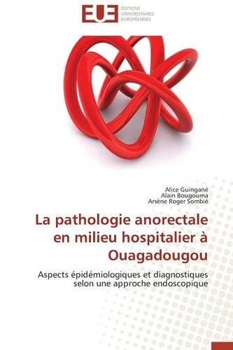 La Pathologie Anorectale En Milieu Hospitalier � Ouagadougou
