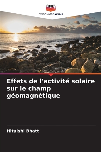 Effets de l'activité solaire sur le champ géomagnétique