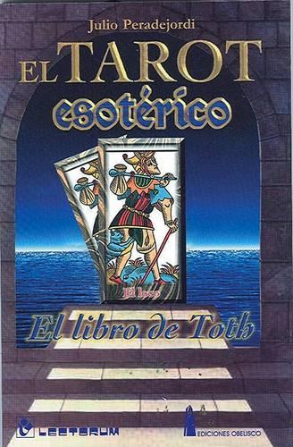 El Tarot Esoterico: El Libro de Toth(Spanish)