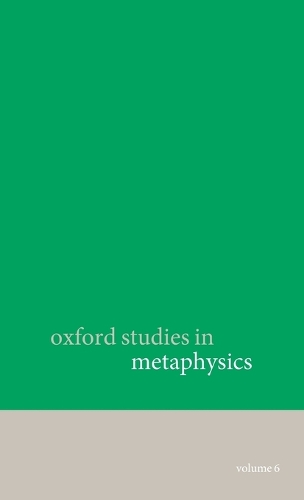 Oxford Studies in Metaphysics volume 6