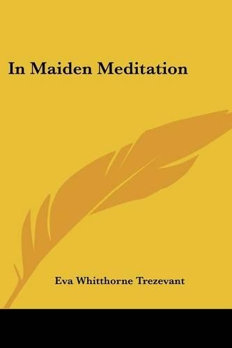 In Maiden Meditation: (English)